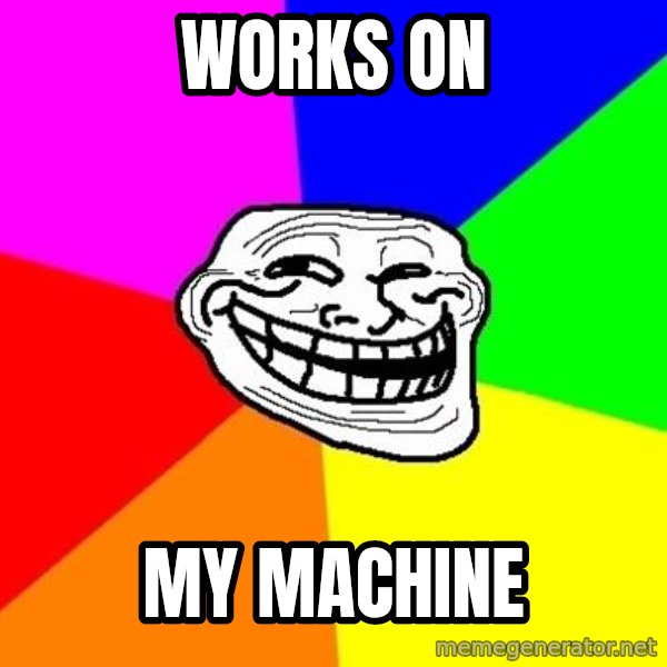 Trollface meme: works on / my machine