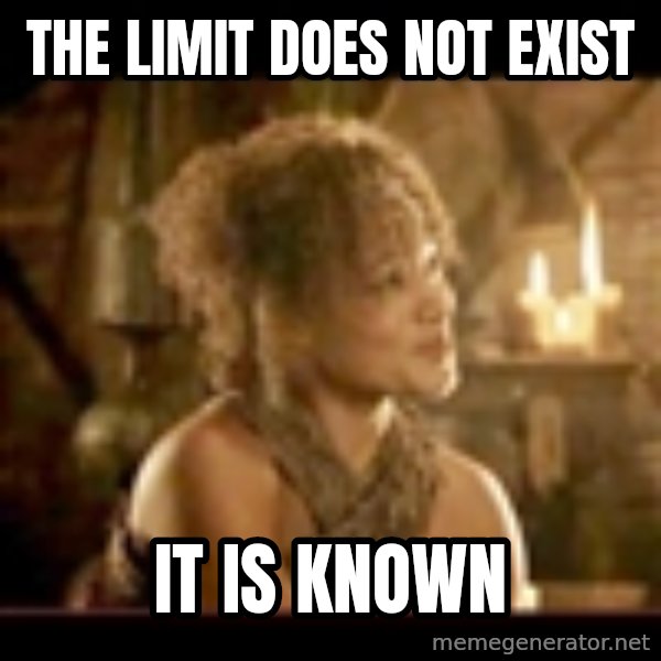 It Is Known Lady meme: The limit does not exist / it is known