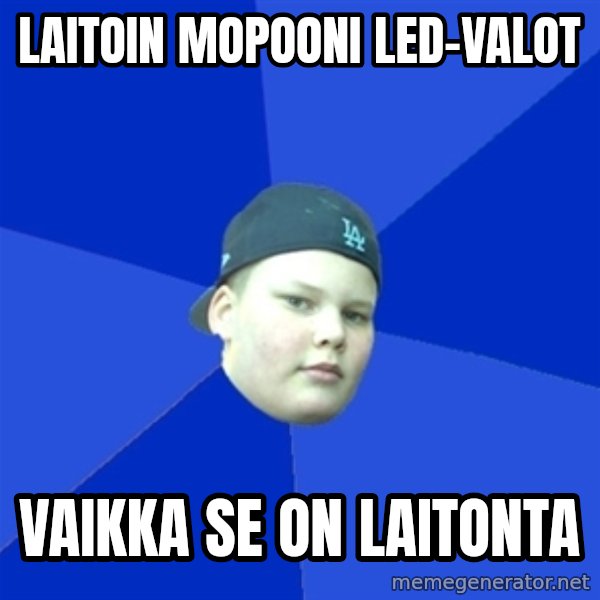 Jonnen Neuvo meme: lAITOIN MOPOONI LED-VALOT / VAIKKA SE ON LAITONTA