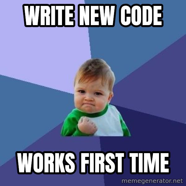 Success Kid meme: Write new code / Works First time