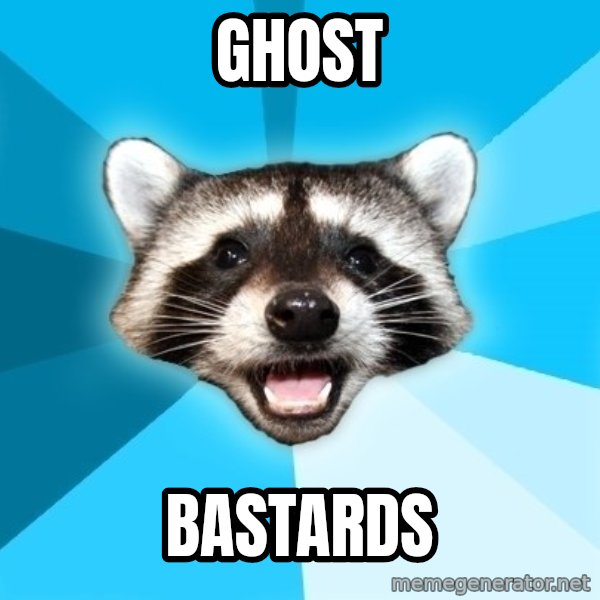 Lame Pun Coon meme: Ghost / bastards