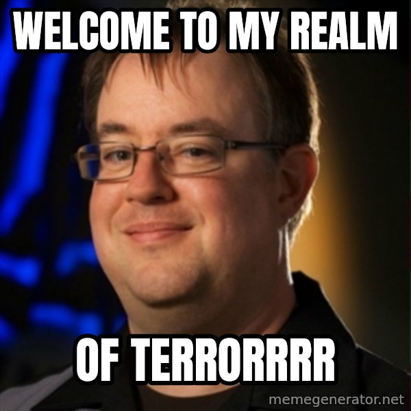 Jay Wilson Diablo 3 meme: welcome to my realm / of terrorrrr