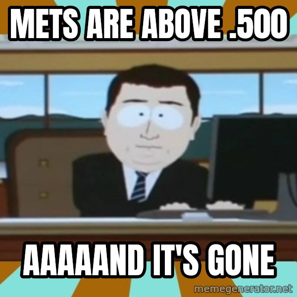 And it's gone meme: mets are above .500 / aaaaand it's gone