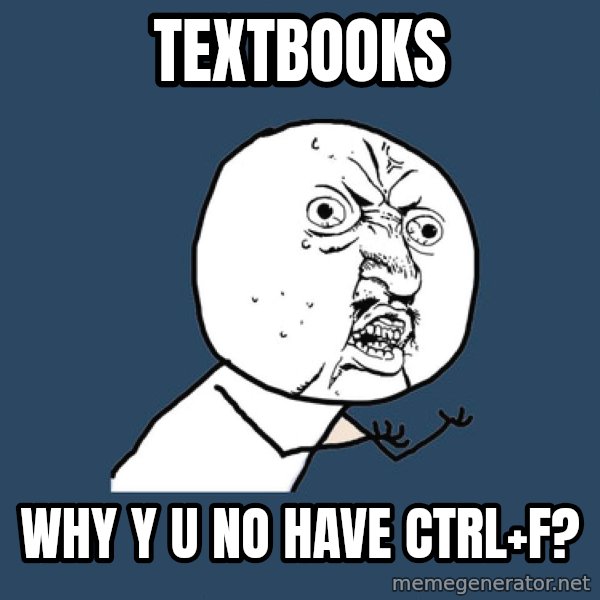 Y U No meme: Textbooks / WHY Y U NO HAVE CTRL+F?