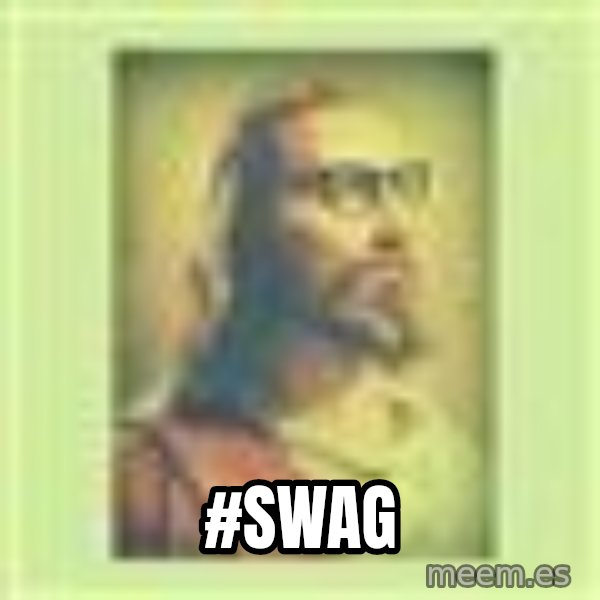 Hipster Jesus meme: #swag