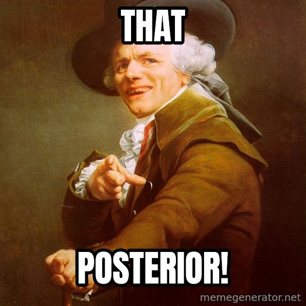 Joseph Ducreux meme: that / posterior!
