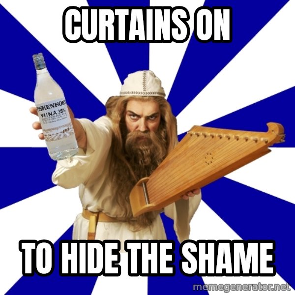 FinnishProblems meme: Curtains on / to hide the shame