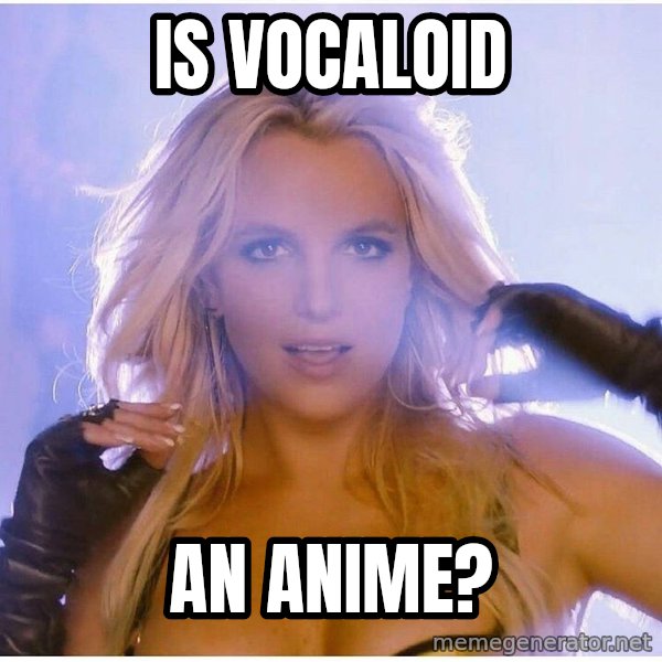patrick star meme: IS VOCALOID / AN ANIME?