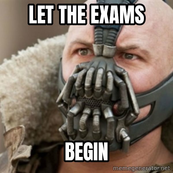 Bane meme: Let the Exams / BeGIN