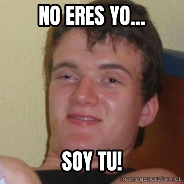 Stoner Stanley meme: no eres yo... / soy tu!