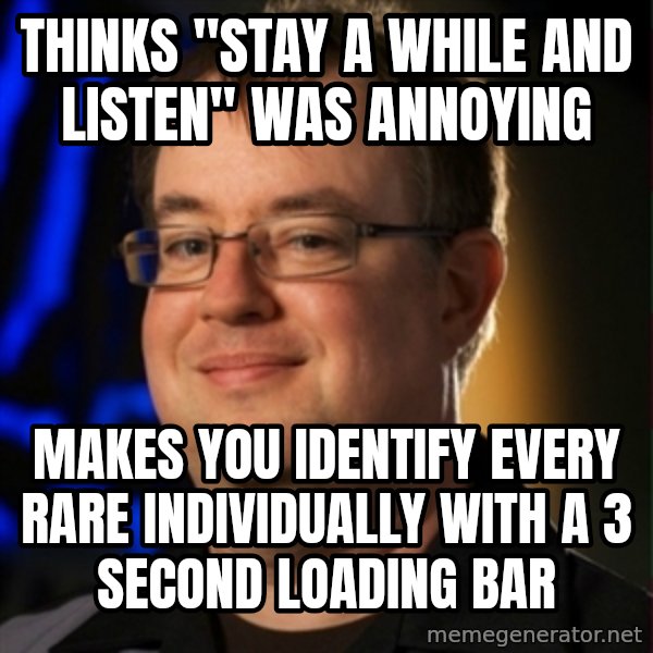 Jay Wilson Diablo 3 meme: Thinks "Stay A While and listen" was annoying / makes you identify every rare individually with a 3 second loading bar
