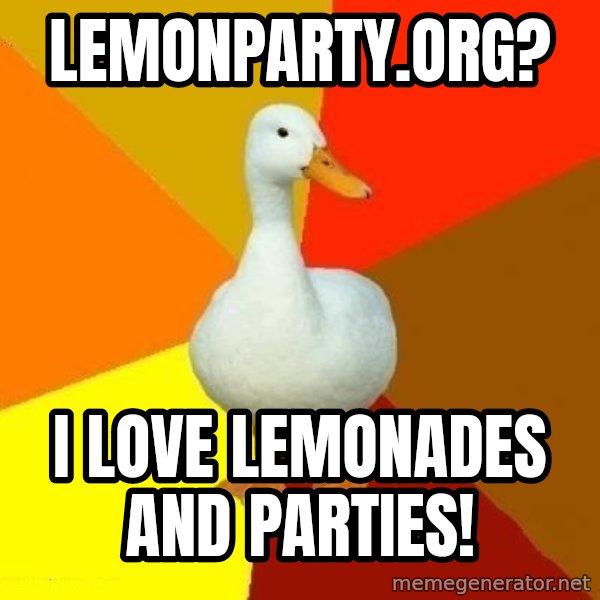Technologically Impaired Duck meme: Lemonparty.org? / i love lemonades and parties!