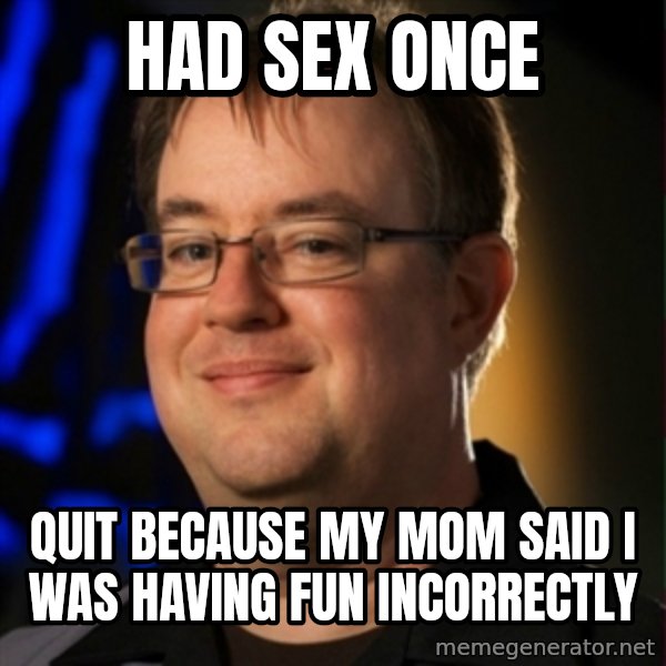 Jay Wilson Diablo 3 meme: had sex once / quit because my mom said i was having fun incorrectly