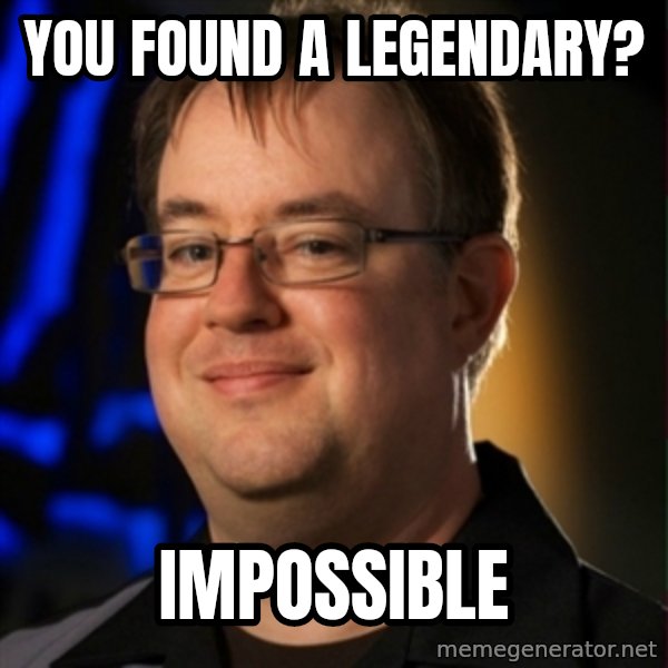 Jay Wilson Diablo 3 meme: you found a legendary? / impossible