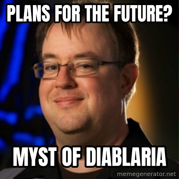 Jay Wilson Diablo 3 meme: plans for the future? / myst of diablaria