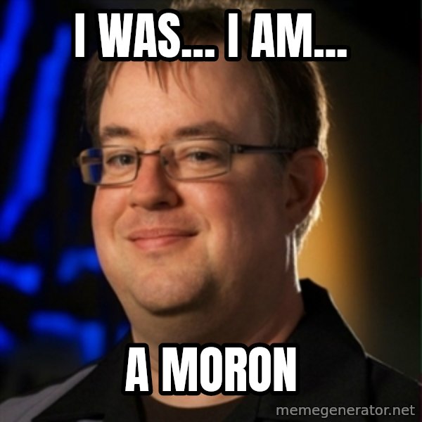 Jay Wilson Diablo 3 meme: i was... i am... / a moron