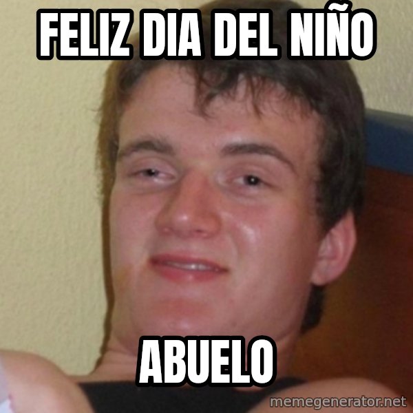 Stoner Stanley meme: feliz dia del niño / abuelo