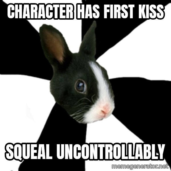 Roleplaying Rabbit meme: character has first kiss / squeal uncontrollably