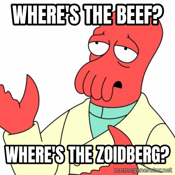 Why not zoidberg? meme: WHERE'S THE BEEF? / WHERE'S THE ZOIDBERG?