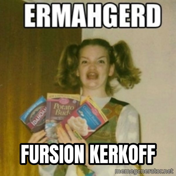 Ermahgerd meme: fursion kerkoff