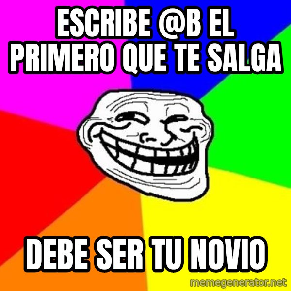 Trollface meme: ESCRIBE @B EL PRIMERO QUE TE SALGA / DEBE SER TU NOVIO