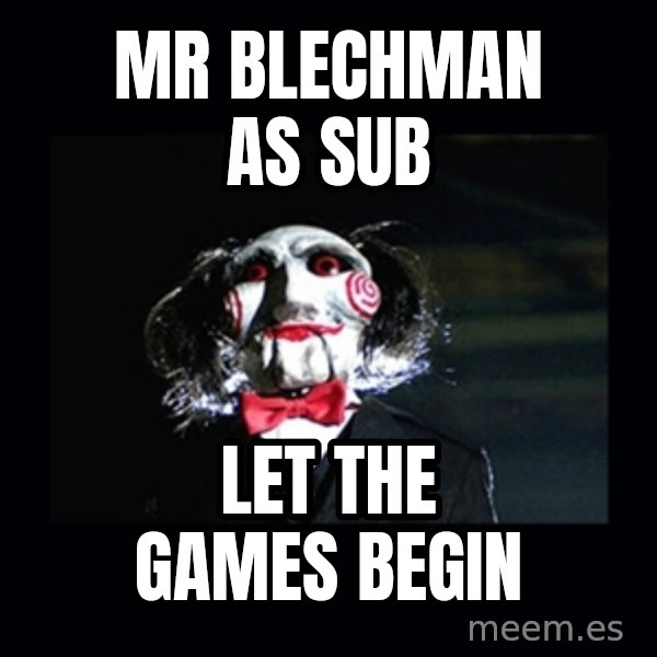 saw jigsaw meme meme: mr blechman as sub / let the games begin