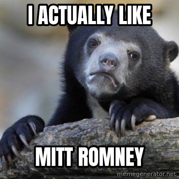 Confession Bear meme: I actually like / Mitt Romney