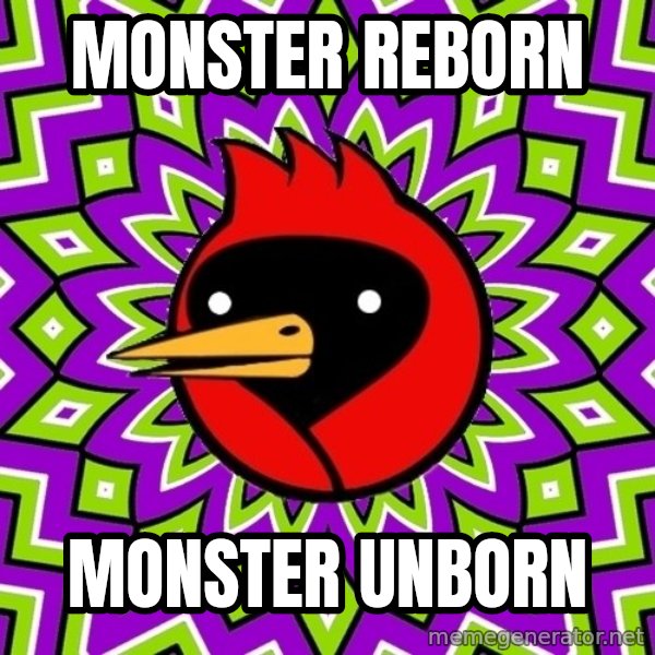 Omsk Crow meme: Monster Reborn / Monster Unborn