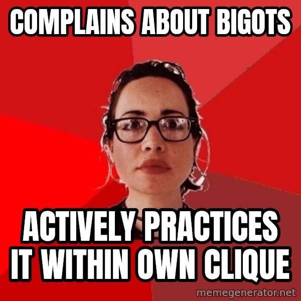 Liberal Douche Garofalo meme: Complains about bigots / ACTIVELY practices it within own clique