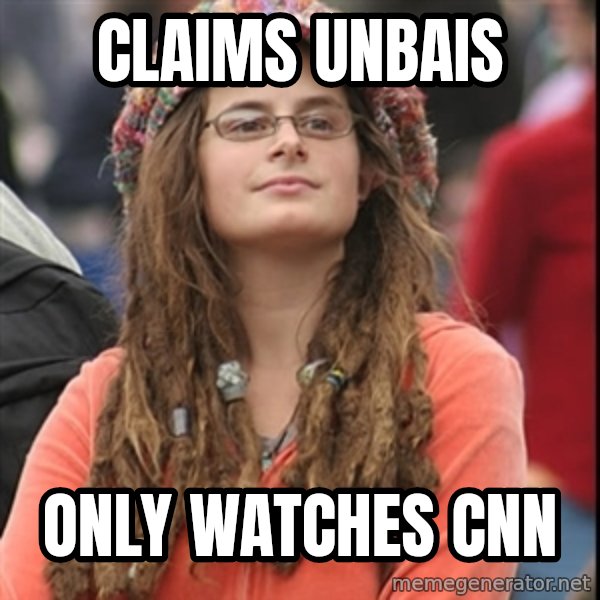 College Liberal meme: claims unbais / only watches CNN