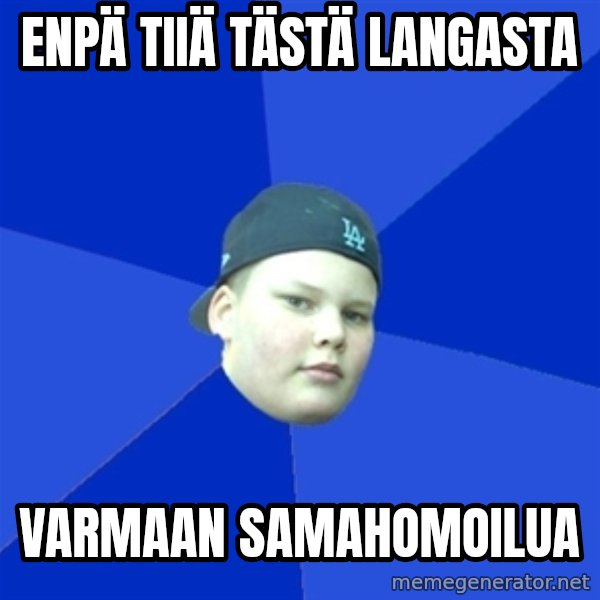 Jonnen Neuvo meme: enpä tiiä tästä langasta / varmaan samahomoilua
