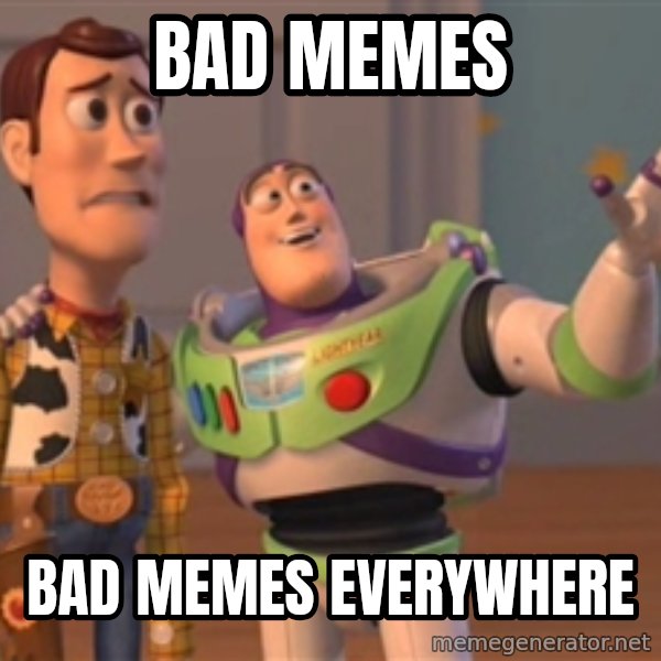 Tseverywhere meme: BAD MEMES / BAD MEMES EVERYWHERE