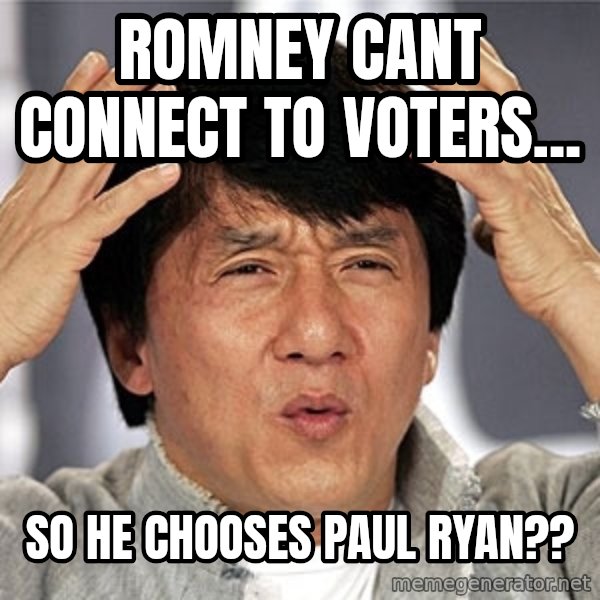 Jackie Chan meme: Romney cant connect to voters... / so he chooses paul ryan??
