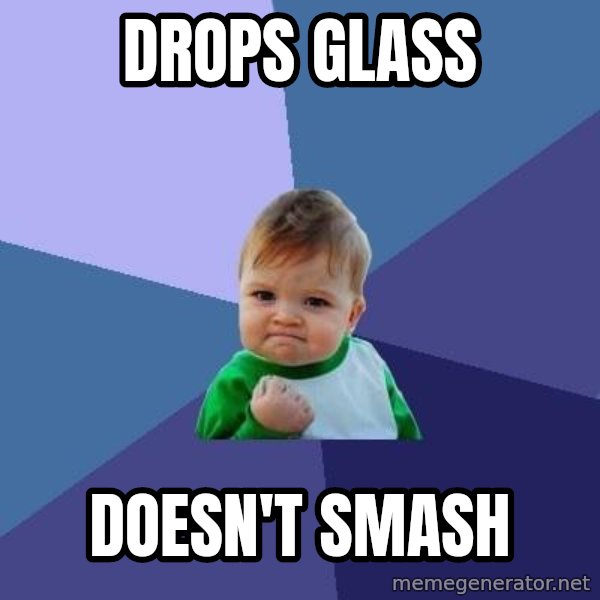 Success Kid meme: Drops glass / Doesn't smasH