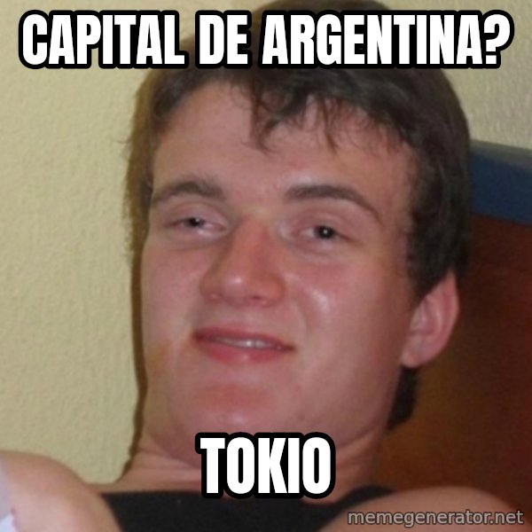 Stoner Stanley meme: CAPITAL DE ARGENTINA? / TOKIO