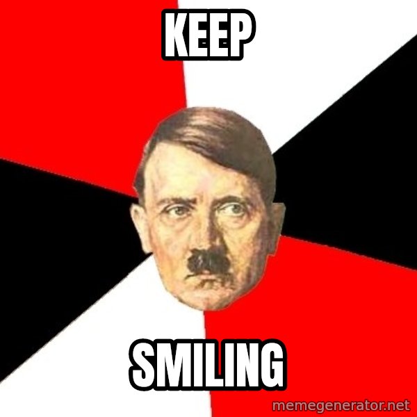 Advice Hitler meme: Keep / Smiling
