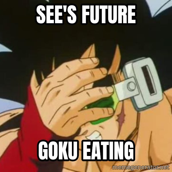 Facepalm Goku meme: see's future / goku eating