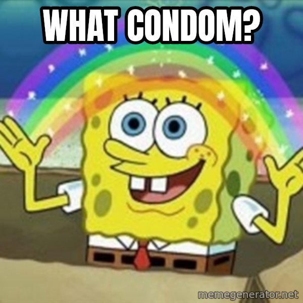 Spongebob meme: What condom?