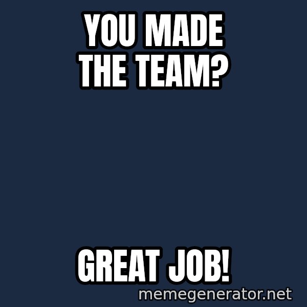 Surprised Philip Rivers meme: You made the team? / great job!
