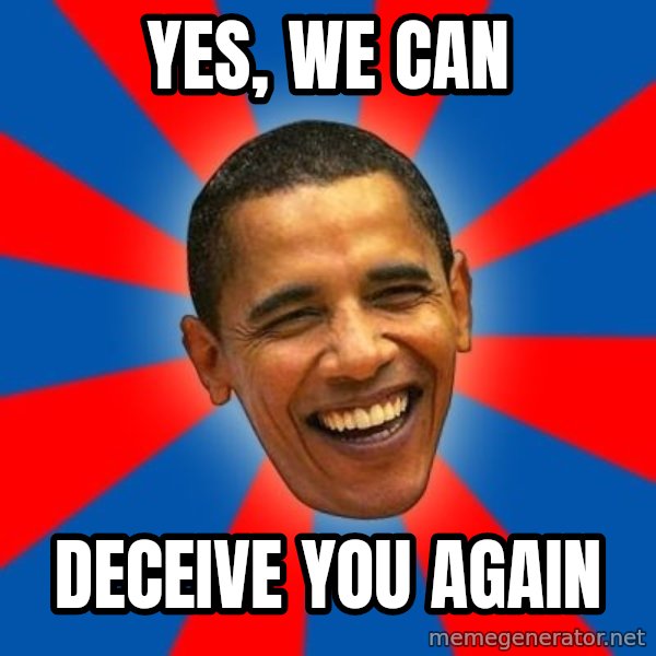 Obama meme: Yes, we can / deceive you again