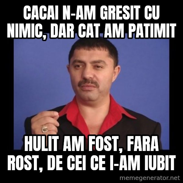 Manelistul Nicolae Guta meme: cacai n-am gresit cu nimic, dar cat am patimit / hulit am fost, fara rost, de cei ce i-am iubit