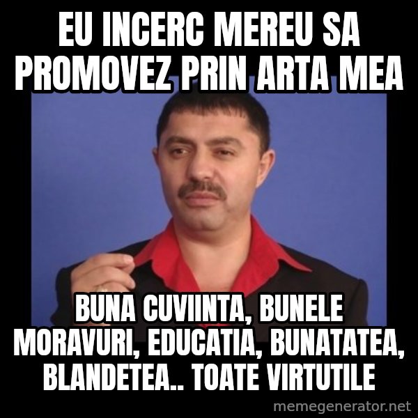 Manelistul Nicolae Guta meme: eu incerc mereu sa promovez prin arta mea / buna cuviinta, bunele moravuri, educatia, bunatatea, blandetea.. toate virtutile
