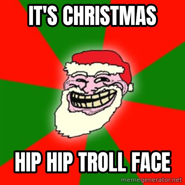 Santa Claus Troll Face meme: IT'S CHRISTMAS / HIP HIP TROLL FACE
