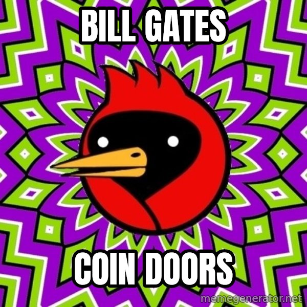 Omsk Crow meme: Bill gates / coin doors