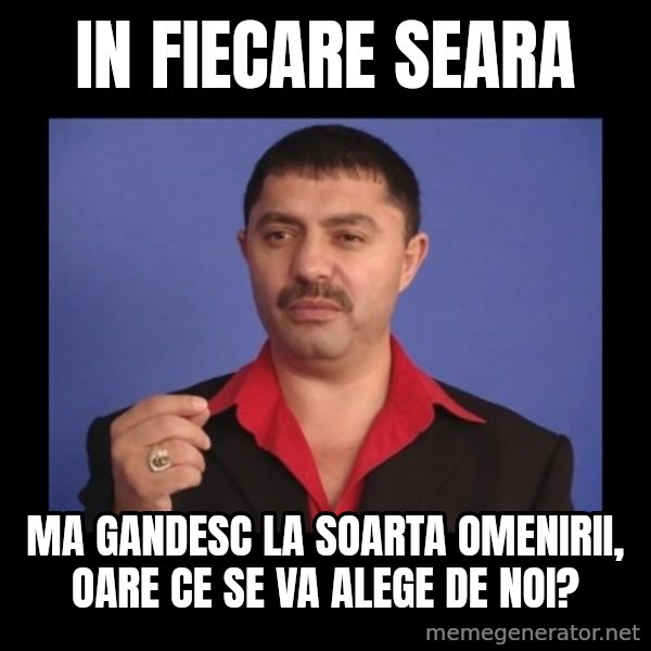 Manelistul Nicolae Guta meme: in fiecare seara / ma gandesc la soarta omenirii, oare ce se va alege de noi?