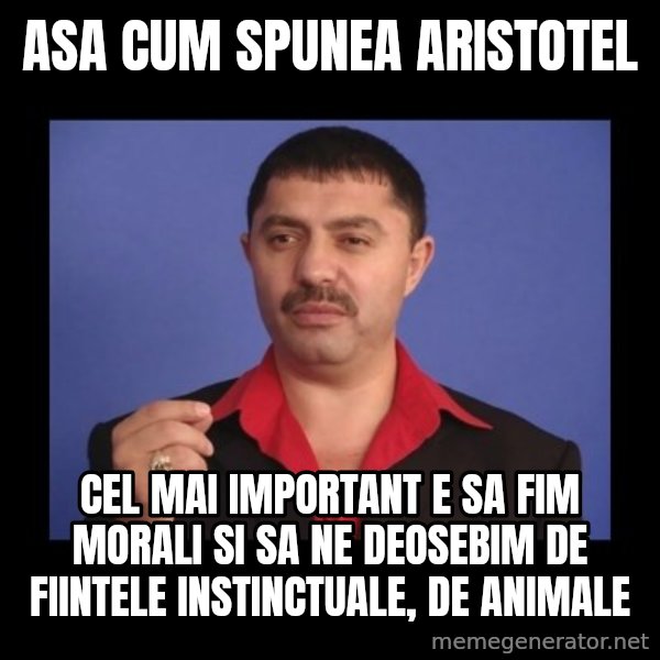 Manelistul Nicolae Guta meme: asa cum spunea aristotel / cel mai important e sa fim morali si sa ne deosebim de fiintele instinctuale, de animale