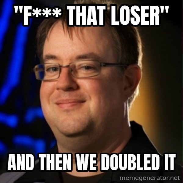 Jay Wilson Diablo 3 meme: "f*** that loser" / and then we doubled it