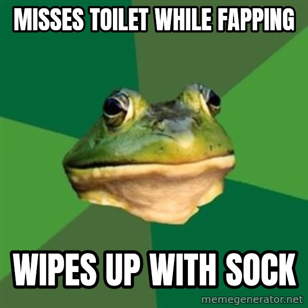 Foul Bachelor Frog meme: misses toilet while fapping / wipes up with sock