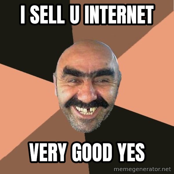 Provincial Man meme: i sell u internet / very good yes