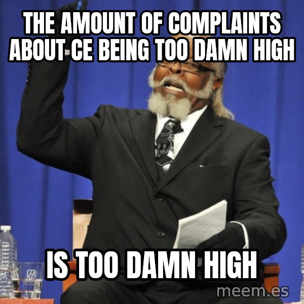 Rent Is Too Damn High meme: the amount of complaints about ce being too damn high / is too damn high